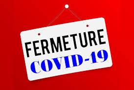 ouverture Fermeture covid 19